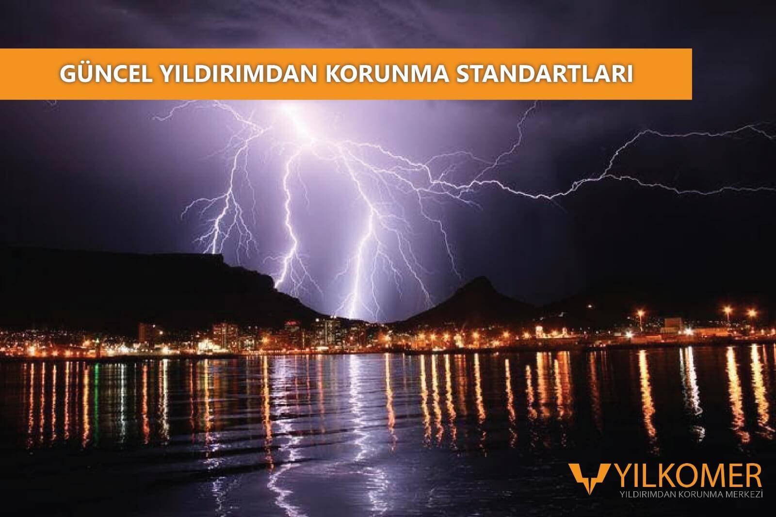 GÜNCEL YILDIRIMDAN KORUNMA STANDARTLARI
