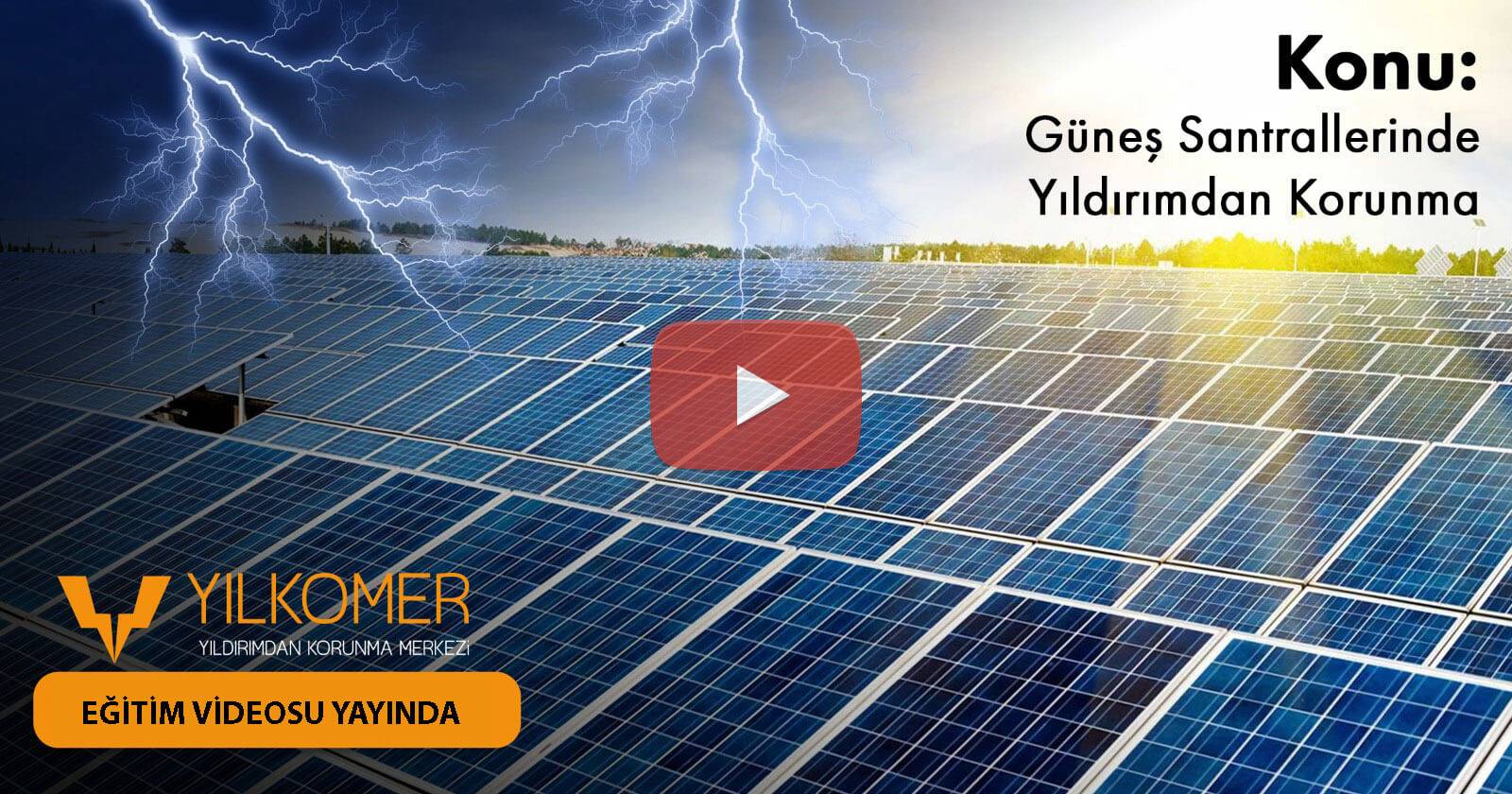 Güneş santrallerinde yıldırımdan korunma eğitim videosu yayında şimdi izle
